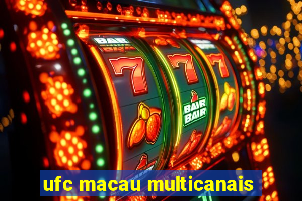 ufc macau multicanais