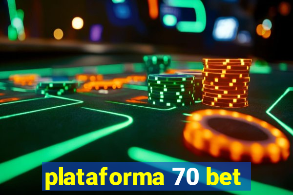 plataforma 70 bet