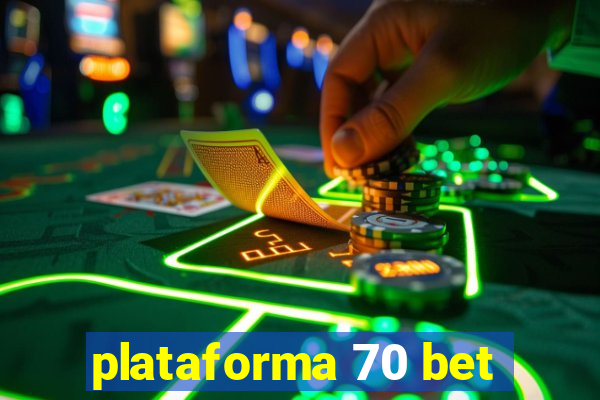 plataforma 70 bet