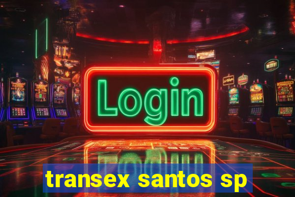 transex santos sp