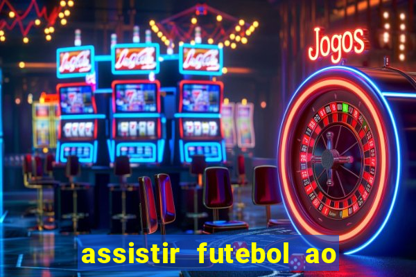 assistir futebol ao vivo gratis no sportv