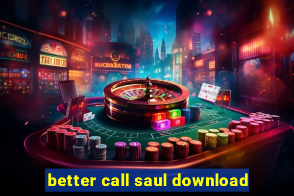 better call saul download