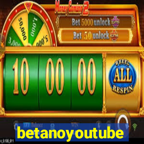 betanoyoutube