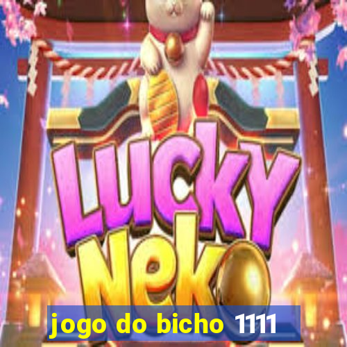 jogo do bicho 1111