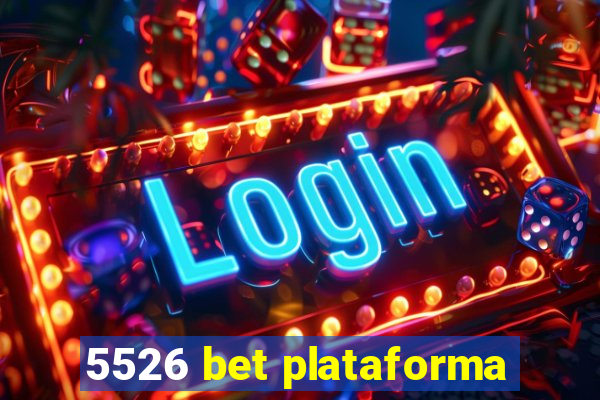 5526 bet plataforma