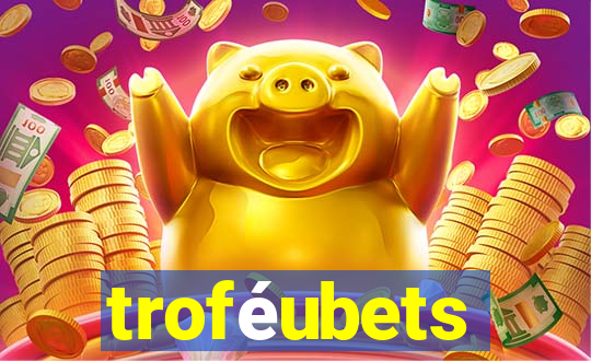 troféubets