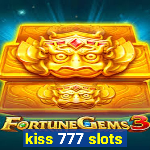 kiss 777 slots