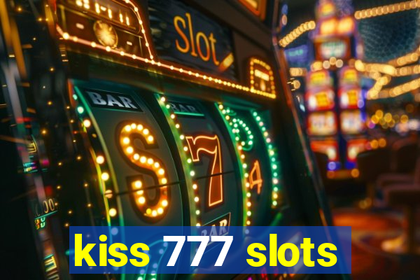 kiss 777 slots