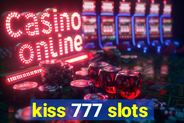 kiss 777 slots