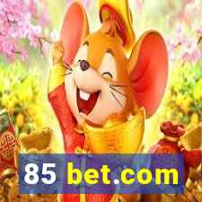 85 bet.com