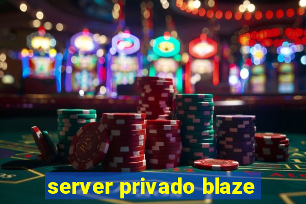 server privado blaze