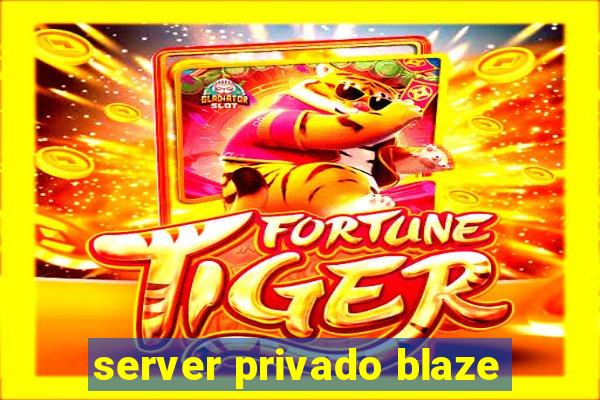 server privado blaze