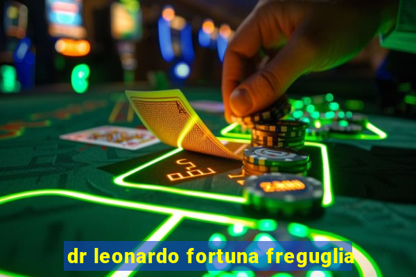 dr leonardo fortuna freguglia