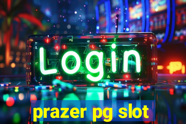 prazer pg slot