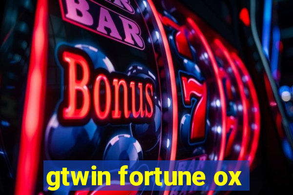 gtwin fortune ox