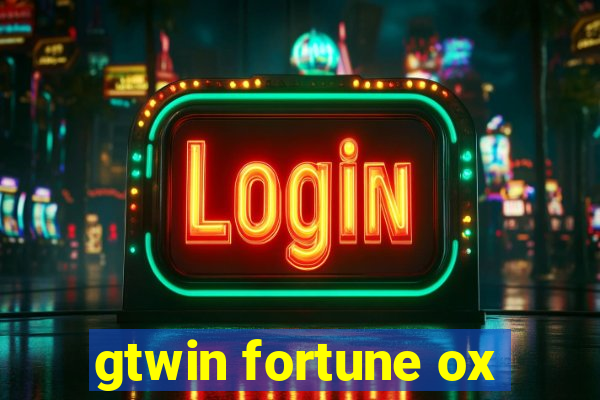 gtwin fortune ox