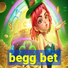 begg bet