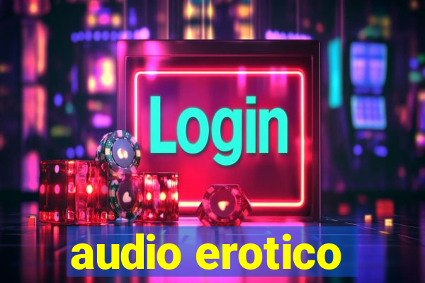 audio erotico