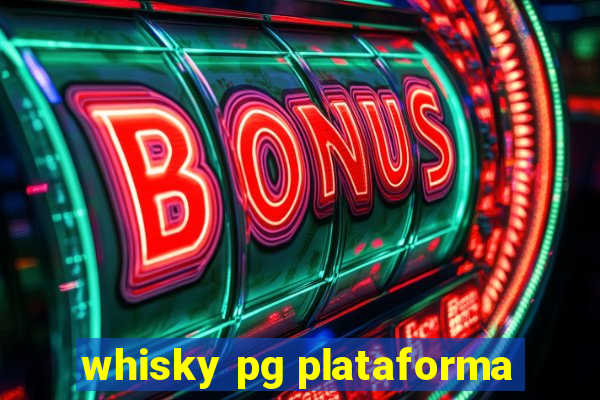 whisky pg plataforma