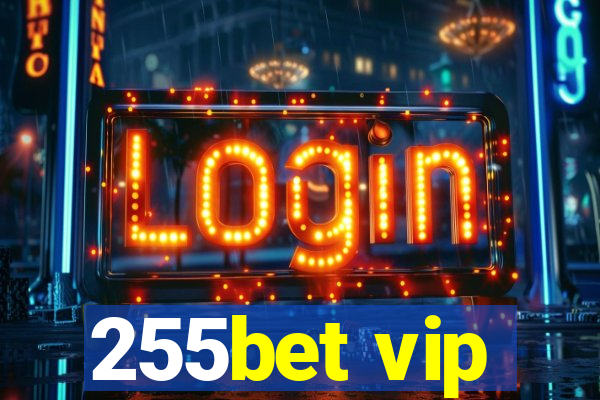 255bet vip