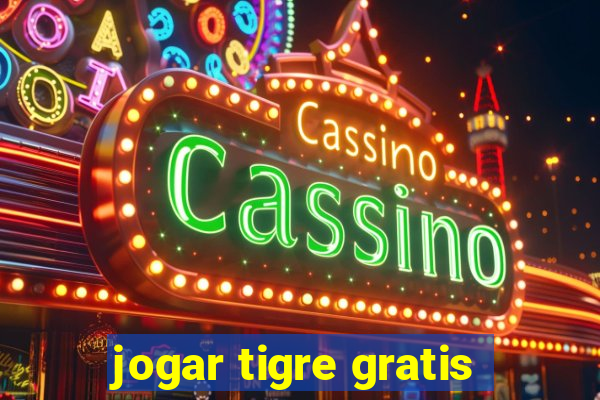 jogar tigre gratis