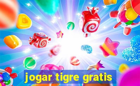 jogar tigre gratis