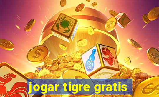 jogar tigre gratis