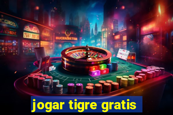 jogar tigre gratis