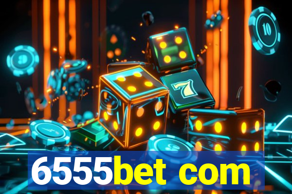 6555bet com