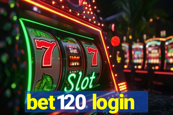 bet120 login