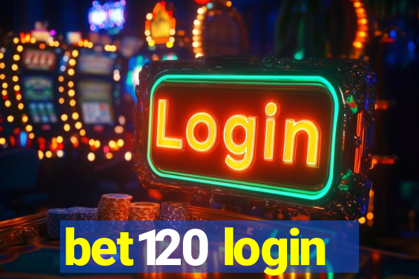 bet120 login