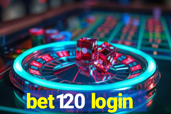 bet120 login