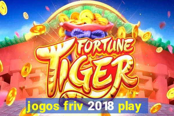 jogos friv 2018 play