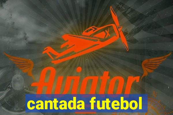 cantada futebol