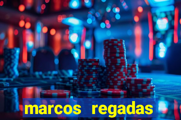 marcos regadas filho fortuna