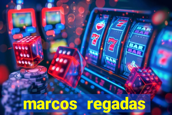 marcos regadas filho fortuna