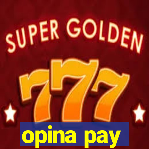 opina pay