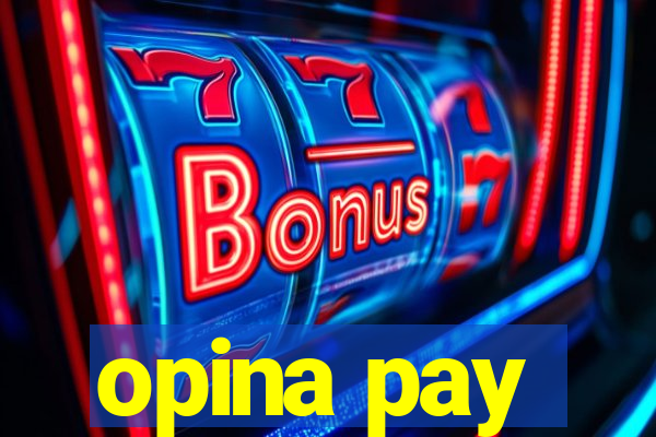 opina pay