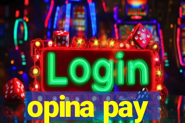 opina pay