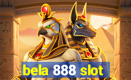 bela 888 slot