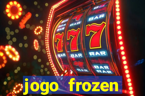 jogo frozen problema em dobro