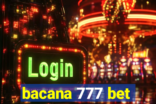 bacana 777 bet