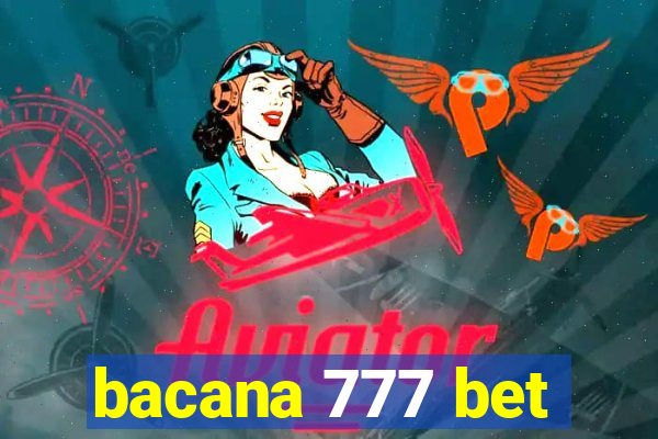 bacana 777 bet