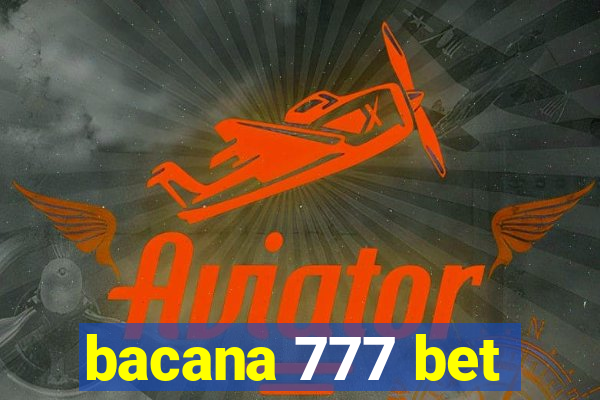 bacana 777 bet