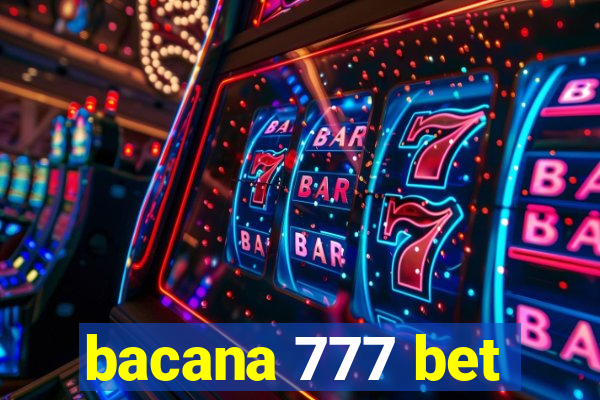 bacana 777 bet