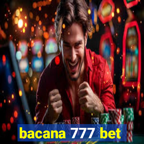 bacana 777 bet