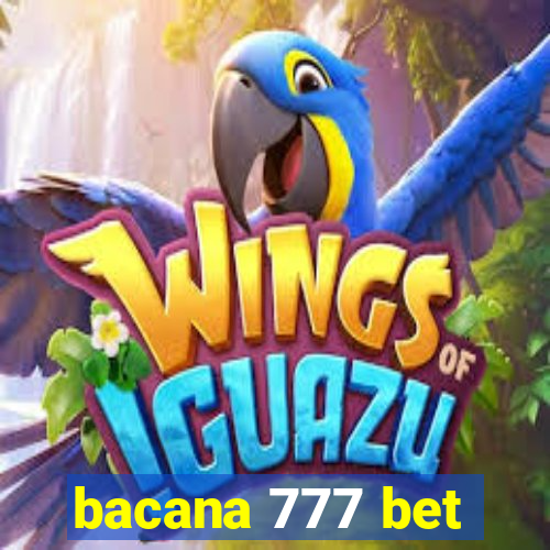 bacana 777 bet