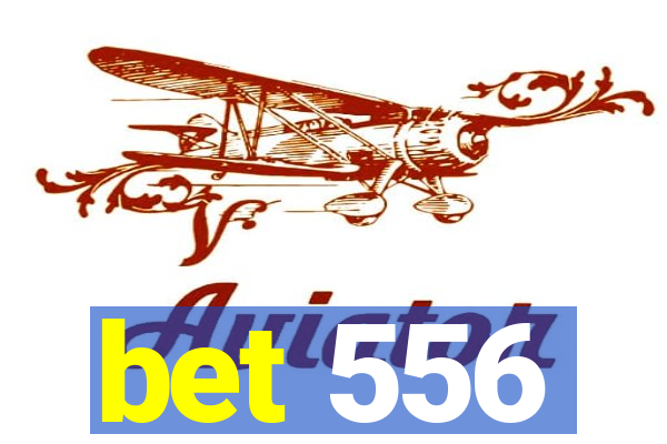 bet 556