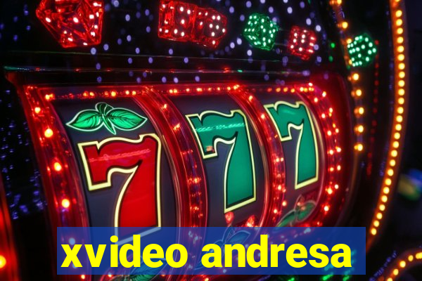 xvideo andresa