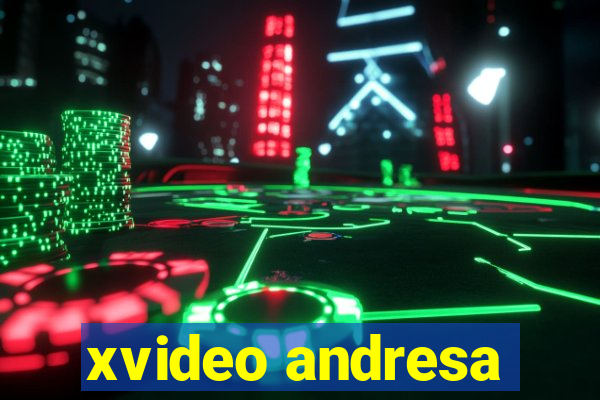 xvideo andresa